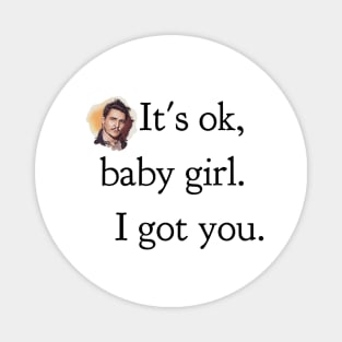 It's ok, baby girl. I got you Magnet